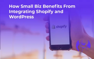 How a Small Biz Benefits From Integrating Shopify and WordPress