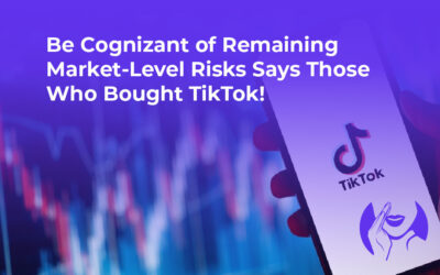 Be Cognizant of Remaining Market‑Level Risks — Says Those Who Bought TikTok!