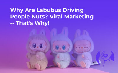 Why Are Labubus Driving People Nuts? Viral Marketing — That’s Why!