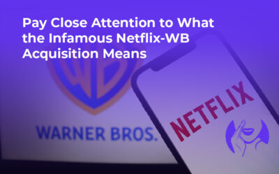 Pay Close Attention to What the Infamous Netflix-WB Acquisition Means