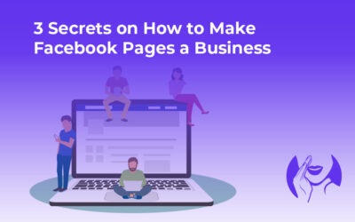 3 Secrets on How to Make Facebook Pages a Business