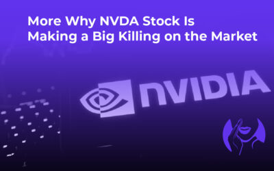 Why NVDA Stock Is Making a Big Killing on the Market