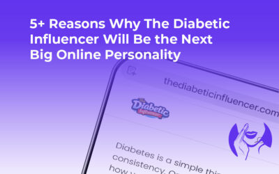 5+ Reasons Why the Diabetic Influencer Will Be the Next Big Online Personality