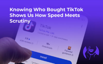 Knowing Who Bought TikTok Shows Us How Speed Meets Scrutiny
