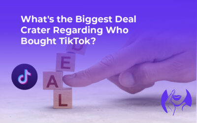 What’s the Biggest Deal Crater Regarding Who Bought TikTok?