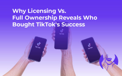Why Licensing Vs. Full Ownership Reveals Who Bought TikTok’s Success