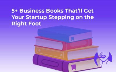 5+ Business Books That’ll Get Your Startup Stepping on the Right Foot