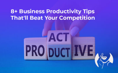 8+ Business Productivity Tips That’ll Beat Your Competition