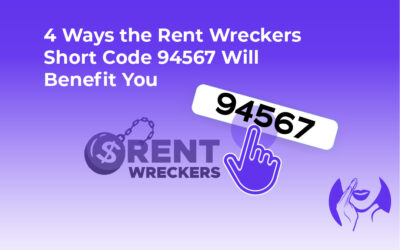 4 Ways the Rent Wreckers Short Code 94567 Will Benefit You