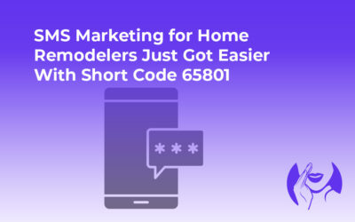 SMS Marketing for Home Remodelers Just Got Easier With Short Code 65801